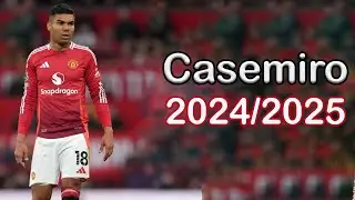 Casemiro - 2024/2025| Skills| Assists | Goals &ndash;