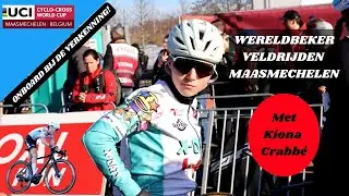 Een dag met profrenster Kiona Crabbé op de UCI World Cup Maasmechelen