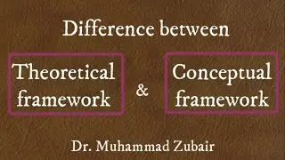 Difference between theoretical framework and conceptual framework