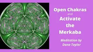 Opening Chakras and Activating the Merkaba Energy Field Meditation