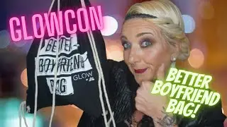 Glowcon | Better Boyfriend  Bag | 2021 | Unboxing | #glow #dm #glowcon