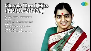 Classic Tamil Hits (1999s-2023s) | Revathy Krishna Songs | Azhage Azhagu  Instrumental | Sneh...