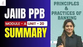 JAIIB PPB Module A Unit 20 Summary | JAIIB Exam Preparation | PPB By CMA Disha Dua Ma'am