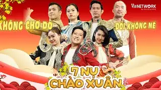 7 NỤ CHÀO XUÂN 2026 - Tuyển tập CHƠI DƠ NHẤT 7 Nụ, Lan Ngọc nhầy nhụa bột mì trộn nước