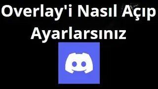 How to Turn on and Set Up Overlay in Discord &ndash; Complete Guide