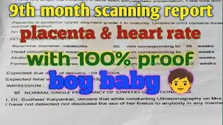 Baby boy 9th month scanning report in kannada //heart rate? Placenta //baby boy 36 week scan report?