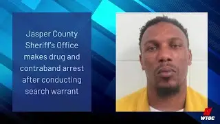 Jasper County Sheriff&rsquo;s Office makes drug and contraband arrest after conducting search warrant