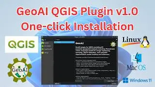 GeoAI QGIS Plugin v1.0: One-Click Installation on Windows, macOS & Linux