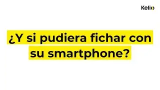 Es posible fichar con su tel&eacute;fono inteligente, gracias a la tarjeta virtual de Kelio