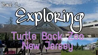 Part 2~. EXPLORING TURTLE BACK ZOO~NEW JERSEY- Eivonnyc