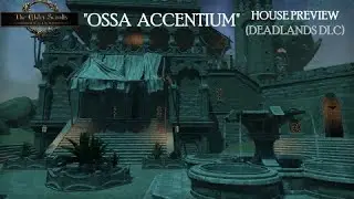 ESO DEADLANDS DLC House Tour: OSSA ACCENTIUM