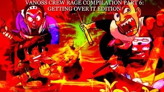 Vanoss Crew Rage Compilation Part 6: Getting Over It Edition