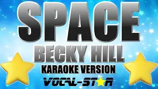 Becky Hill - Space (Karaoke Version)