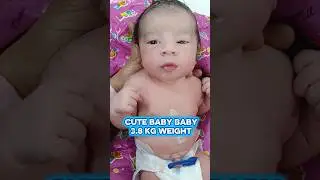 cute baby birth with heavy wt 🥰😍💪