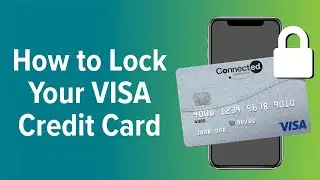 How to Lock Your VISA Credit Card | Connected Credit Union