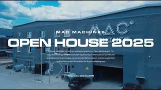 MAC MACHINES - OPEN HOUSE 2025 EVENT