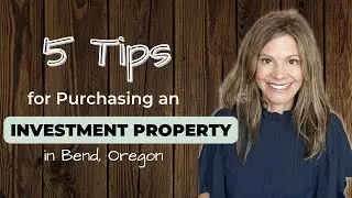 5 Tips for Purchasing an Investment Property in Bend, Oregon