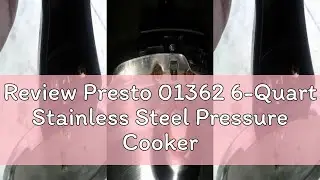 Review Presto 01362 6-Quart Stainless Steel Pressure Cooker