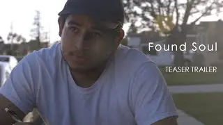 Found Soul - Dramedy Short Film 2019 - Teaser Trailer