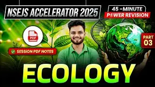 NSEJS Biology Ecology Revision Part 3 | Complete Chapter for Class 8-10 | One Shot 2025
