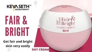 Keya Seth Aromatherapy Fair & Bright Day Cream Review & Demo | KeyaSeth Fair & Bright Cream | GlamUP