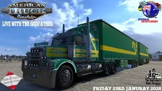 American Truck Simulator LIVE🔴With The Godfather Friday 23rd January 2026 #trucks #australia