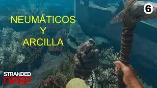 STRANDED DEEP.  C&Oacute;MO SE JUEGA.  06 Neum&aacute;ticos y arcilla