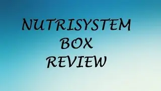 NUTRISYSTEM BOX REVIEW | Jackie1113