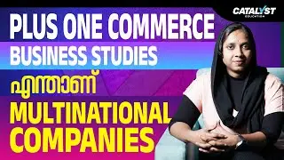 Plus One Business Studies | Multinational Companies Explained | Catalyst Education