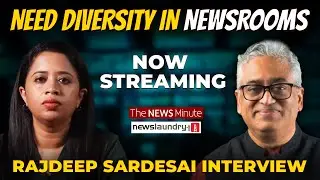 NOW STREAMING | Indian election is not a T20 match: Rajdeep Sardesai interview