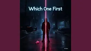 Which One First