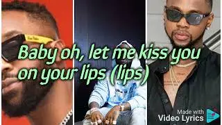 Kizz Daniel Davido ft Iyanya like lyrics