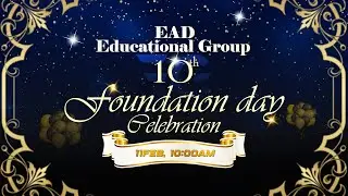EAD Educational Group🌟Foundation Day Celebration 🌟