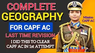 Complete Geography CAPF AC|UPSC CAPF AC|Capf ac admit card|capf cut off #capf #ias #upsc #geography
