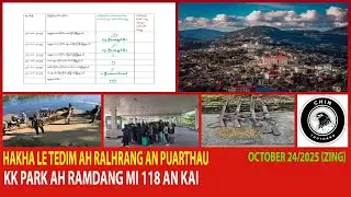 October 24 Zing - Hakha Le Tedim Ah Ralhrang An Puarthau. Kalay Pengah Billion 14 Tlun Man.