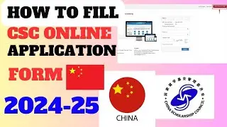 How to Fill Chinese Government Scholarship Online Application Form 2024-25 Updated | CSC Online Form