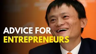 Jack Ma's Best Advice for Young Entrepreneurs - Motivational Speech