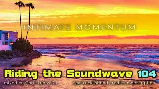 Riding The Soundwave 104: Intimate Momentum (Jun 2022)