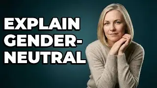 How To Explain Gender-Neutral Parenting To Others?