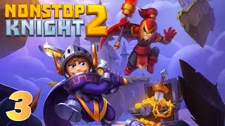 NONSTOP KNIGHT 2 Gameplay Walkthrough Part 3 - iOS | ANDROID
