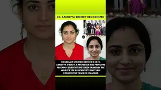 🌟 **Dr. Sandhya Shenoy Recognized &mdash; A Global Scientist** 🌍✨No media is highlighting her achievemen