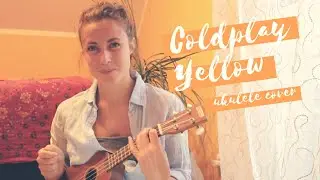 Coldplay - Yellow (ukulele cover)