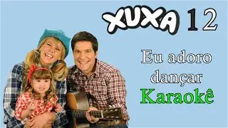 Eu Adoro Dan&ccedil;ar/ XSPB 12/ Karaok&ecirc; (COM LETRA)