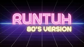 Runtuh Feby Putri ft Fiersa Besari Cover Synthwave Version | LXRD MAGE Ft Delva Sevtia