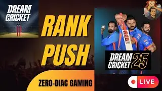 Season 15 Rank Push | Dream Cricket 25 | Zero-Diac Gaming
