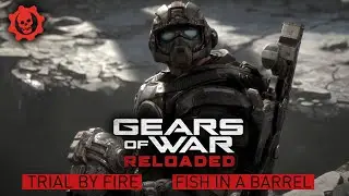 Испытание огнём x Рыба в бочке | Gears of War: Перезагрузка