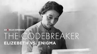 Elizebeth vs. Enigma | The Codebreaker | American Experience | PBS