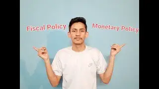 Relationship between Fiscal Policy and Monetary Policy || आर्थिक र मौद्रिक नीतिको अन्तरसम्बन्ध