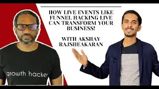What Is Funnel Hacking LIVE and How Does It Help You Grow Your Business with Akshay Rajsheakaran
