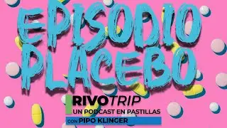 Episodio placebo - RivoTrip